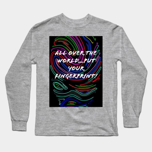 T-shirts un all over the world ,put your fingerprint Long Sleeve T-Shirt by Me ans me